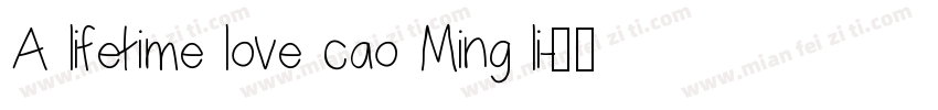 A lifetime love cao Ming li字体转换